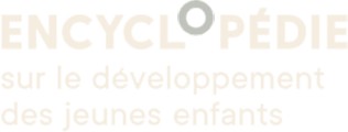 Encyclopédie sur le développement des jeunes enfants